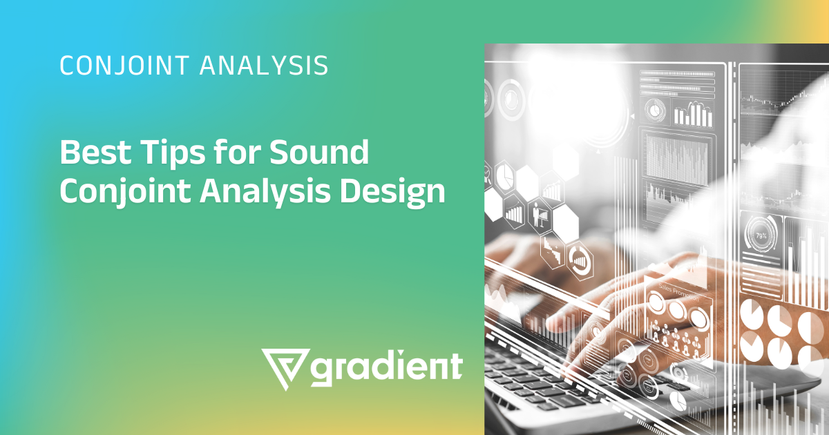 Best Tips for Sound Conjoint Analysis Design