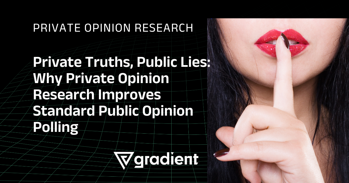 Private Truths, Public Lies: Why Private Opinion Research Improves Standard Public Opinion Polling